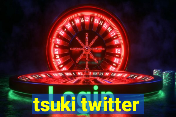 tsuki twitter